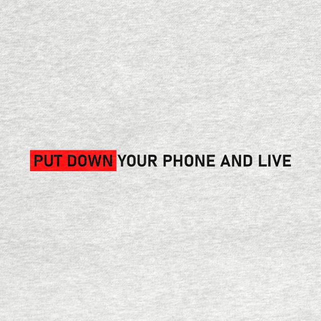 PUT DOWN YOUR PHONE AND LIVE #1 by Butterfly Venom